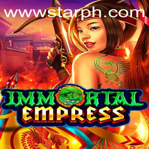 ImmortalEmpress: Master the Art of Strategy with StarPH Login